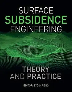 Surface Subsidence Engineering: Theory and Practice