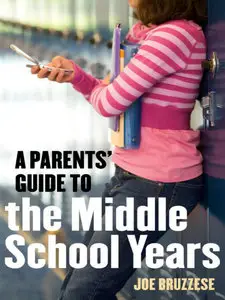 Parents' Guide to the Middle School Years