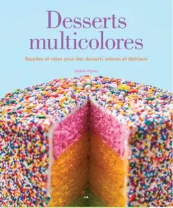 Jackie Alpers, "Desserts multicolores"