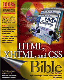 HTML, XHTML, and CSS Bible (Bible) 3rd Edition by Bryan Pfaffenberger [Repost]