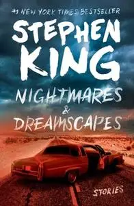 «Nightmares & Dreamscapes» by Stephen King