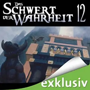 Terry Goodkind - Das Schwert der Wahrheit 12 - Der Palast des Kaisers
