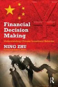 Financial Decision Making : Understanding Chinese Investment Behavior