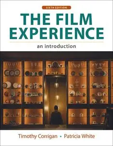 The Film Experience: An Introduction, 6th Edition