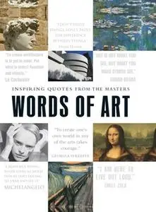 «Words of Art: Inspiring Quotes from the Masters» by Adams Media