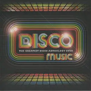 VA - Disco Music: The Greatest Disco Anthology Ever (2010)