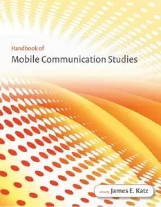 Handbook of Mobile Communication Studies [Repost]