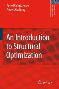 An Introduction to Structural Optimization (Solid Mechanics and Its Applications) (Repost)