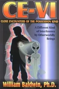 CE-VI: Close Encounters of the Possession Kind - A Different Kind of Interference of Otherworldly Beings [Repost]