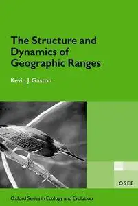 The Structure and Dynamics of Geographic Ranges
