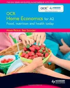 OCR Home Economics for A2: Food, Nutrition and Health Today