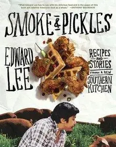 Smoke and Pickles: Recipes and Stories from a New Southern Kitchen (repost)