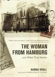 The Woman from Hamburg: and Other True Stories