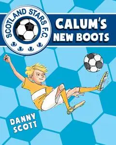 «Calum's New Boots» by Danny Scott