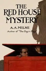 «The Red House Mystery» by Alan Alexander Milne
