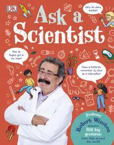 Ask a Scientist: Professor Robert Winston Answers 100 Big Questions from Kids Around the World!, UK Edition