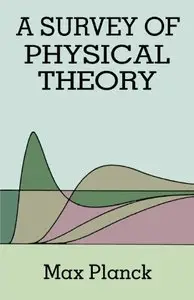 A Survey of Physical Theory (Dover Books on Physics) by Max Planck