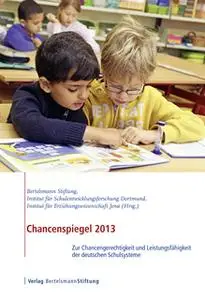 «Chancenspiegel 2013» by Nils Berkemeyer,Wilfried Bos,Veronika Manitius,Björn Hermstein,Jana Khalatbari