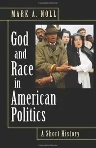 God and Race in American Politics: A Short History
