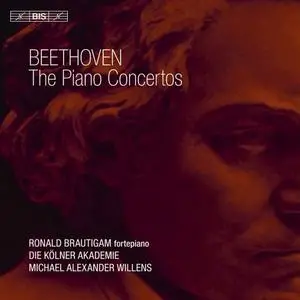 Ronald Brautigam, Die Kölner Akademie & Michael Alexander Willens - Beethoven: Piano Concertos (2019)