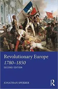 Revolutionary Europe 1780–1850, 2nd Edition