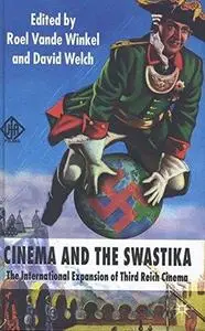 Cinema and the Swastika: The International Expansion of Third Reich Cinema (Repost)