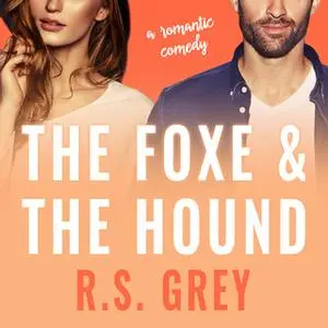 «The Foxe & the Hound» by R.S. Grey