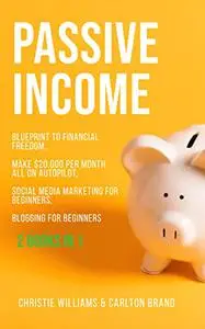 Passive Income: Blueprint to Financial Freedom