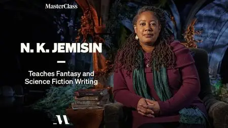 MasterClass - N. K. Jemisin Teaches Fantasy and Science Fiction Writing