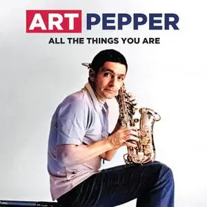 Art Pepper - All The Things You Are (2022) [Official Digital Download]