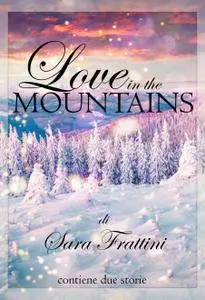 Sara Frattini - Love in the mountains