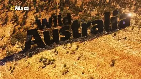 National Geographic - Wild Australia (2014)