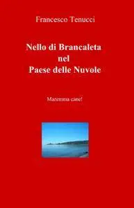 Nello di Brancaleta nel Paese delle Nuvole