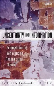 Uncertainty and Information: Foundations of Generalized Information Theory (Repost)