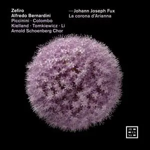Zefiro, Arnold Schoenberg Chor & Alfredo Bernardini - Fux: La corona d’Arianna (2023) [Official Digital Download]