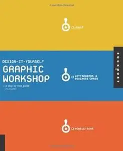 Design It Yourself Graphic Workshop: A Step-By-Step Guide (Repost)