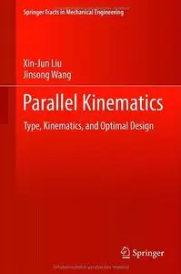 Parallel Kinematics: Type, Kinematics, and Optimal Design (repost)