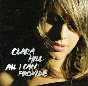 Clara Hill - All I Can Provide (2006)