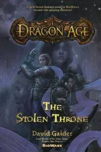 David Gaider, "Dragon Age: The Stolen Throne"