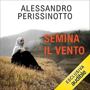 «Semina il vento» by Alessandro Perissinotto