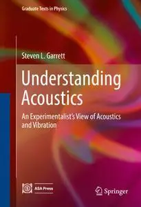 Understanding Acoustics: An Experimentalist’s View of Acoustics and Vibration (Repost)