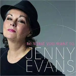 Jenny Evans - Be What You Want To (2016)