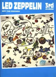 Led Zeppelin 3rd Album: Off The Record