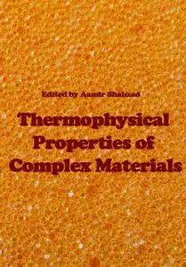 "Thermophysical Properties of Complex Materials" ed. by Aamir Shahzad