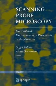 Scanning Probe Microscopy (2 Volume Set): Electrical and Electromechanical Phenomena at the Nanoscale