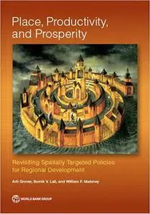 Place, Productivity, and Prosperity: Revisiting Spatially Targeted Policies for Regional Development