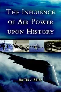 The Influence of Air Power Upon History (Giniger Book)