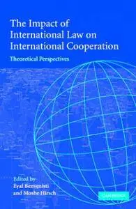 The Impact of International Law on International Cooperation: Theoretical Perspectives [Repost]