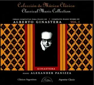 Alberto Ginastera -  Piano Works (Complete), Vol. 1 (Panizza)