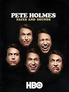 Pete Holmes: Faces and Sounds (2016)